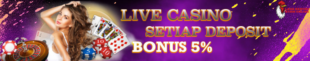 Bonus Deposit 5% Live Casino